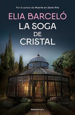 LA SOGA DE CRISTAL (MUERTE EN SANTA RITA 3) | 9788419743121 | BARCELÓ, ELIA | Llibres Parcir | Llibreria Parcir | Llibreria online de Manresa | Comprar llibres en català i castellà online