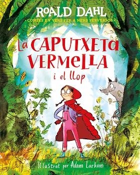 LA CAPUTXETA VERMELLA I EL LLOP | 9788420487595 | DAHL, ROALD | Llibres Parcir | Llibreria Parcir | Llibreria online de Manresa | Comprar llibres en català i castellà online