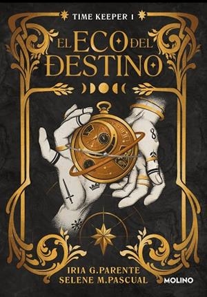 EL ECO DEL DESTINO (TIME KEEPER 1) | 9788427240759 | G. PARENTE, IRIA/M. PASCUAL, SELENE | Llibres Parcir | Llibreria Parcir | Llibreria online de Manresa | Comprar llibres en català i castellà online