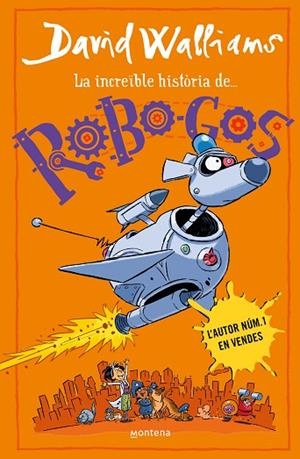 LA INCREÏBLE HISTÒRIA DE... - ROBO-GOS | 9788419848895 | WALLIAMS, DAVID | Llibres Parcir | Llibreria Parcir | Llibreria online de Manresa | Comprar llibres en català i castellà online
