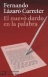 EL NUEVO DARDO EN LA PALABRA | 9788420659398 | LÁZARO CARRETER, FERNANDO | Llibres Parcir | Librería Parcir | Librería online de Manresa | Comprar libros en catalán y castellano online