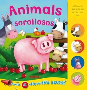 ANIMALS SOROLLOSOS | 9788467702736 | EDICIONES, SUSAETA | Llibres Parcir | Librería Parcir | Librería online de Manresa | Comprar libros en catalán y castellano online