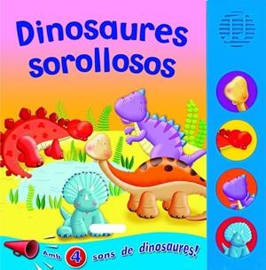 DINOSAURES SOROLLOSOS | 9788467706376 | SUSAETA, EQUIPO | Llibres Parcir | Librería Parcir | Librería online de Manresa | Comprar libros en catalán y castellano online