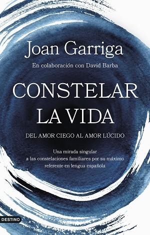CONSTELAR LA VIDA | 9788423364947 | GARRIGA, JOAN | Llibres Parcir | Llibreria Parcir | Llibreria online de Manresa | Comprar llibres en català i castellà online