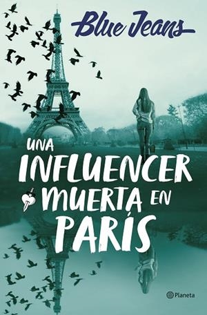 UNA INFLUENCER MUERTA EN PARÍS | 9788408286219 | BLUE JEANS | Llibres Parcir | Llibreria Parcir | Llibreria online de Manresa | Comprar llibres en català i castellà online