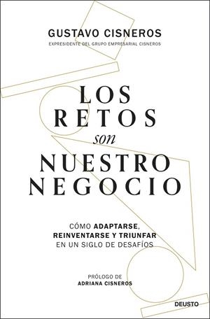 LOS RETOS SON NUESTRO NEGOCIO | 9788423437115 | CISNEROS, GUSTAVO | Llibres Parcir | Llibreria Parcir | Llibreria online de Manresa | Comprar llibres en català i castellà online