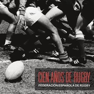 CIEN AÑOS DE RUGBY | 9788408287735 | VARIOS AUTORES | Llibres Parcir | Llibreria Parcir | Llibreria online de Manresa | Comprar llibres en català i castellà online