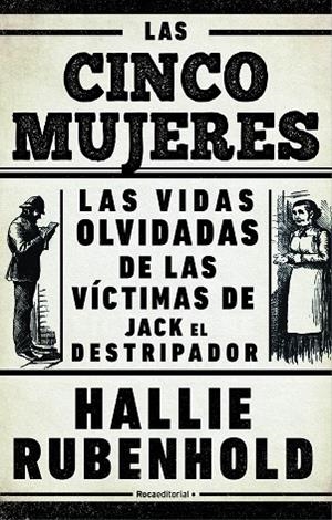 LAS CINCO MUJERES | 9788418014949 | RUBENHOLD, HALLIE | Llibres Parcir | Llibreria Parcir | Llibreria online de Manresa | Comprar llibres en català i castellà online