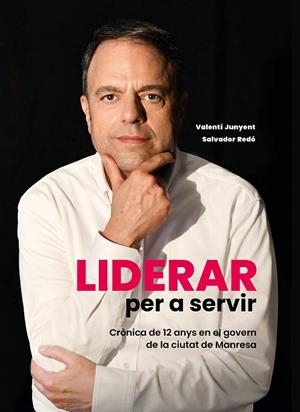 LIDERAR PER A SERVIR | 9788413035321 | JUNYENT TORRAS, VALENTÍ/REDÓ MARTÍ, SALVADOR | Llibres Parcir | Llibreria Parcir | Llibreria online de Manresa | Comprar llibres en català i castellà online