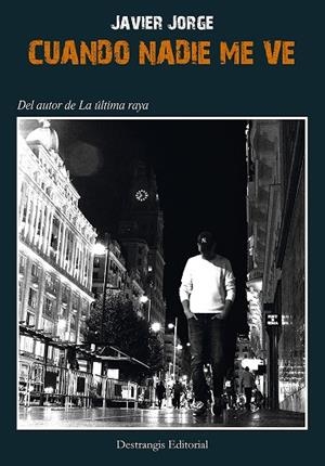 CUANDO NADIE ME VE | 9788409568086 | JORGE URBANO, JAVIER | Llibres Parcir | Llibreria Parcir | Llibreria online de Manresa | Comprar llibres en català i castellà online