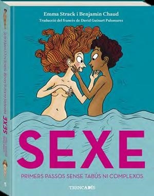 SEXE:PRIMERS PASSOS SENSE TABUS NI COMPLEXOS | 9788419913371 | STRACK, EMMA | Llibres Parcir | Llibreria Parcir | Llibreria online de Manresa | Comprar llibres en català i castellà online