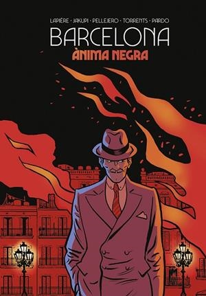 BARCELONA. ANIMA NEGRA (CATALA) | 9788467969313 | LAPIERE / JAKUPI / PELLEJERO / TORRENTS / PARDO | Llibres Parcir | Librería Parcir | Librería online de Manresa | Comprar libros en catalán y castellano online