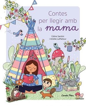 CONTES PER LLEGIR AMB LA MAMA | 9788413896021 | SANTINI, CÉLINE | Llibres Parcir | Llibreria Parcir | Llibreria online de Manresa | Comprar llibres en català i castellà online
