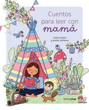 CUENTOS PARA LEER CON MAMÁ | 9788408275305 | SANTINI, CÉLINE/LAFFAITEUR, AMÉLIE | Llibres Parcir | Llibreria Parcir | Llibreria online de Manresa | Comprar llibres en català i castellà online