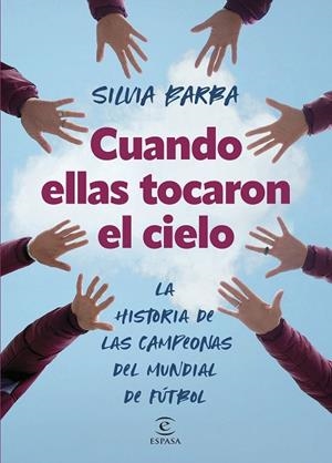 CUANDO ELLAS TOCARON EL CIELO | 9788467072297 | BARBA, SILVIA | Llibres Parcir | Llibreria Parcir | Llibreria online de Manresa | Comprar llibres en català i castellà online