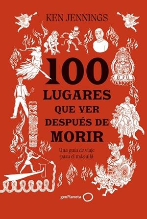 100 LUGARES QUE VER DESPUÉS DE MORIR | 9788408283911 | JENNINGS, KEN | Llibres Parcir | Llibreria Parcir | Llibreria online de Manresa | Comprar llibres en català i castellà online