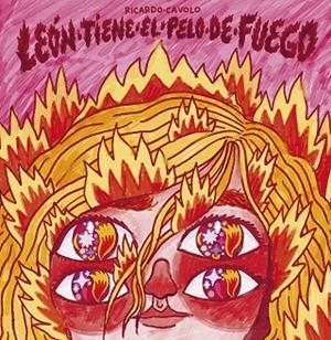 LEÓN TIENE EL PELO DE FUEGO | 9788419875433 | CAVOLO, RICARDO | Llibres Parcir | Librería Parcir | Librería online de Manresa | Comprar libros en catalán y castellano online