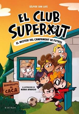 EL CLUB SUPERXUT 2 - EL MISTERI DEL CAMPAMENT DE FUTBOL | 9788419910196 | SAN LUIS, SÉLPIDE | Llibres Parcir | Llibreria Parcir | Llibreria online de Manresa | Comprar llibres en català i castellà online
