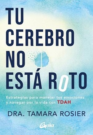 TU CEREBRO NO ESTÁ ROTO | 9788411080941 | ROSIER, TAMARA | Llibres Parcir | Llibreria Parcir | Llibreria online de Manresa | Comprar llibres en català i castellà online