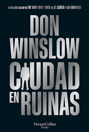 CIUDAD EN RUINAS | 9788410640191 | WINSLOW, DON | Llibres Parcir | Llibreria Parcir | Llibreria online de Manresa | Comprar llibres en català i castellà online
