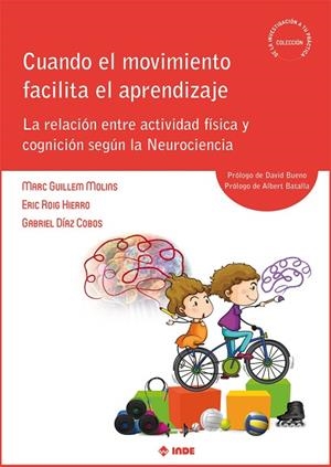 CUANDO EL MOVIMIENTO FACILITA EL APRENDIZAJE | 9788497294294 | GUILLEM MOLINS, MARC / DÍAZ COBOS, GABRIEL / ROIG HIERRO, ERIC | Llibres Parcir | Llibreria Parcir | Llibreria online de Manresa | Comprar llibres en català i castellà online