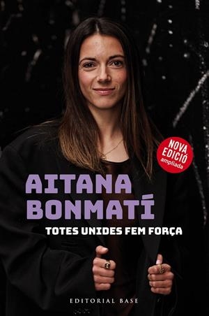 AITANA BONMATÍ. TOTES UNIDES FEM FORÇA! (EDICIÓ ACTUALITZADA I AMPLIADA) | 9788410131118 | BONMATÍ, AITANA/MARTÍN VIDAL, CRISTIAN | Llibres Parcir | Llibreria Parcir | Llibreria online de Manresa | Comprar llibres en català i castellà online