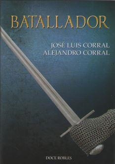 BATALLADOR | 9788494755859 | CORRAL LAFUENTE, JOSÉ LUIS / CORRAL OREA, ALEJANDRO | Llibres Parcir | Llibreria Parcir | Llibreria online de Manresa | Comprar llibres en català i castellà online