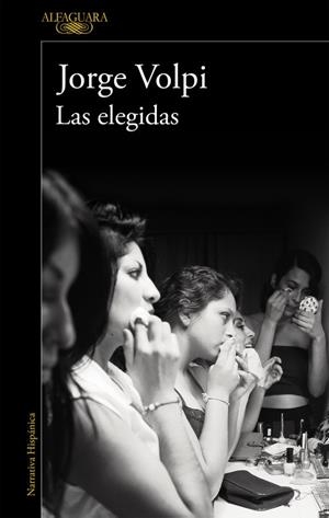 LAS ELEGIDAS (MAPA DE LAS LENGUAS) | 9788420420486 | VOLPI, JORGE | Llibres Parcir | Llibreria Parcir | Llibreria online de Manresa | Comprar llibres en català i castellà online