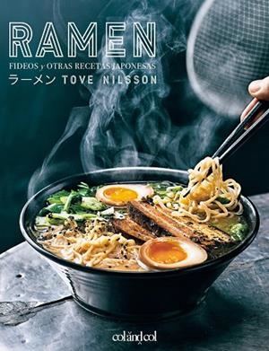 RAMEN. FIDEOS Y OTRAS RECETAS JAPONESAS | 9788419483515 | NILSSON, TOVE | Llibres Parcir | Llibreria Parcir | Llibreria online de Manresa | Comprar llibres en català i castellà online