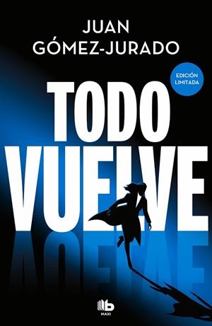 TODO VUELVE (EDICIÓN LIMITADA) (TODO ARDE 2) | 9788413149745 | GÓMEZ-JURADO, JUAN | Llibres Parcir | Llibreria Parcir | Llibreria online de Manresa | Comprar llibres en català i castellà online