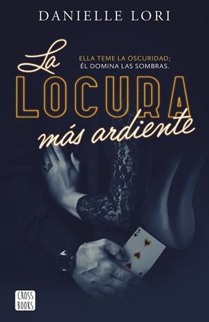LA LOCURA MÁS ARDIENTE | 9788408287520 | LORI, DANIELLE | Llibres Parcir | Librería Parcir | Librería online de Manresa | Comprar libros en catalán y castellano online