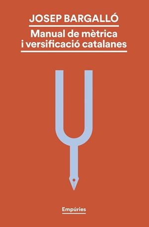 MANUAL DE MÈTRICA I VERSIFICACIÓ CATALANES | 9788419729330 | BARGALLÓ VALLS, JOSEP | Llibres Parcir | Llibreria Parcir | Llibreria online de Manresa | Comprar llibres en català i castellà online