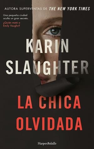LA CHICA OLVIDADA | 9788419809407 | SLAUGHTER, KARIN | Llibres Parcir | Llibreria Parcir | Llibreria online de Manresa | Comprar llibres en català i castellà online