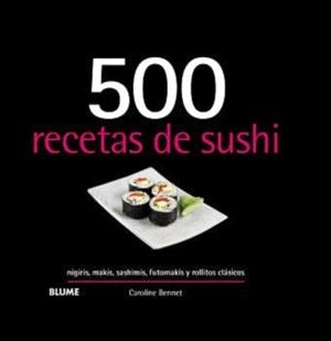 500 RECETAS DE SUSHI (2024) | 9788410048706 | BENNETT, CAROLINE | Llibres Parcir | Librería Parcir | Librería online de Manresa | Comprar libros en catalán y castellano online
