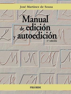 MANUAL DE EDICIÓN Y AUTOEDICIÓN | 9788436848953 | MARTÍNEZ DE SOUSA, JOSÉ | Llibres Parcir | Llibreria Parcir | Llibreria online de Manresa | Comprar llibres en català i castellà online