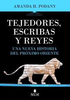 TEJEDORES, ESCRIBAS Y REYES | 9788410199910 | PODANY, AMANDA H. | Llibres Parcir | Librería Parcir | Librería online de Manresa | Comprar libros en catalán y castellano online