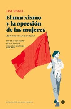 MARXISMO Y LA OPRESION DE LAS MUJERES, EL | 9788419160683 | LISE VOGEL | Llibres Parcir | Librería Parcir | Librería online de Manresa | Comprar libros en catalán y castellano online
