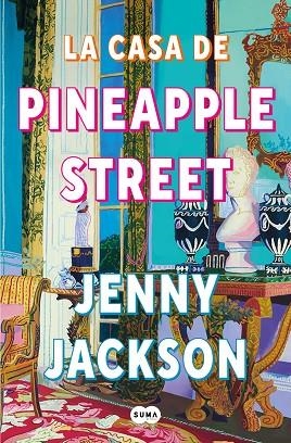 LA CASA DE PINEAPPLE STREET | 9788491296621 | JACKSON, JENNY | Llibres Parcir | Llibreria Parcir | Llibreria online de Manresa | Comprar llibres en català i castellà online