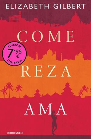 COME, REZA, AMA (CAMPAÑA DE VERANO EDICIÓN LIMITADA) | 9788466374286 | GILBERT, ELIZABETH | Llibres Parcir | Llibreria Parcir | Llibreria online de Manresa | Comprar llibres en català i castellà online
