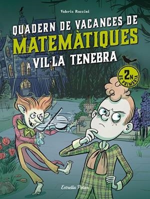 VIL·LA TENEBRA. QUADERN DE VACANCES DE MATEMÀTIQUES. 2N DE PRIMÀRIA | 9788413898230 | RAZZINI, VALERIA | Llibres Parcir | Llibreria Parcir | Llibreria online de Manresa | Comprar llibres en català i castellà online