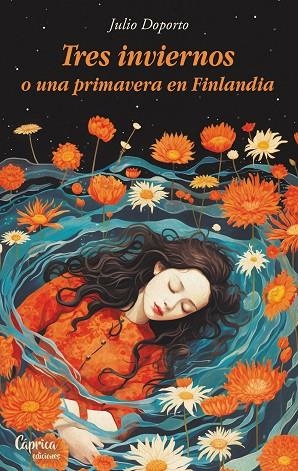 TRES INVIERNOS O UNA PRIMAVERA EN FINLANDIA | 9788412774160 | DOPORTO, JULIO | Llibres Parcir | Librería Parcir | Librería online de Manresa | Comprar libros en catalán y castellano online