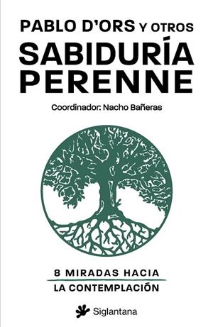 SABIDURÍA PERENNE | 9788410179196 | D'ORS, PABLO | Llibres Parcir | Librería Parcir | Librería online de Manresa | Comprar libros en catalán y castellano online