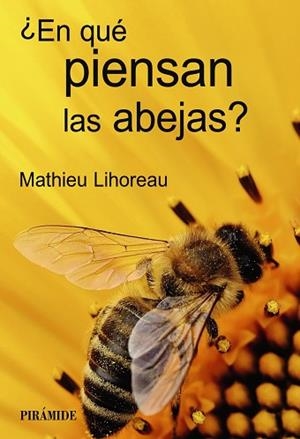 ¿EN QUÉ PIENSAN LAS ABEJAS? | 9788436849325 | LIHOREAU, MATHIEU | Llibres Parcir | Librería Parcir | Librería online de Manresa | Comprar libros en catalán y castellano online