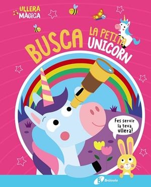 ULLERA MÀGICA. BUSCA LA PETITA UNICORN | 9788413493138 | BUTTON, KATIE | Llibres Parcir | Llibreria Parcir | Llibreria online de Manresa | Comprar llibres en català i castellà online