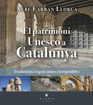 EL PATRIMONI UNESCO A CATALUNYA | 9788419474520 | FARRAN LLORCA, AURE | Llibres Parcir | Llibreria Parcir | Llibreria online de Manresa | Comprar llibres en català i castellà online