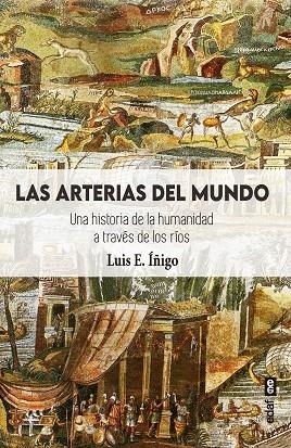 LAS ARTERIAS DEL MUNDO | 9788441442993 | ÍÑIGO FERNÁNDEZ, LUIS E. | Llibres Parcir | Llibreria Parcir | Llibreria online de Manresa | Comprar llibres en català i castellà online