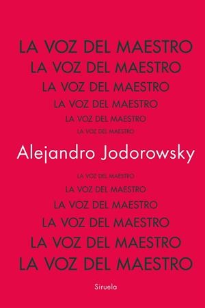 LA VOZ DEL MAESTRO | 9788419942753 | JODOROWSKY, ALEJANDRO | Llibres Parcir | Llibreria Parcir | Llibreria online de Manresa | Comprar llibres en català i castellà online