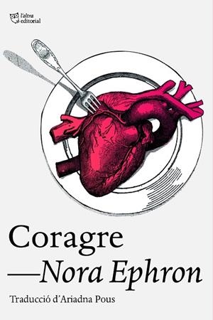 CORAGRE | 9788412793079 | EPHRON, NORA | Llibres Parcir | Llibreria Parcir | Llibreria online de Manresa | Comprar llibres en català i castellà online