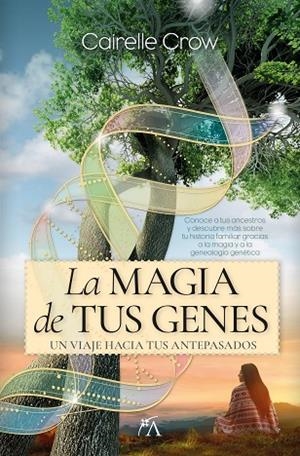 LA MAGIA DE TUS GENES | 9788410522237 | CAIRELLE CROW | Llibres Parcir | Librería Parcir | Librería online de Manresa | Comprar libros en catalán y castellano online