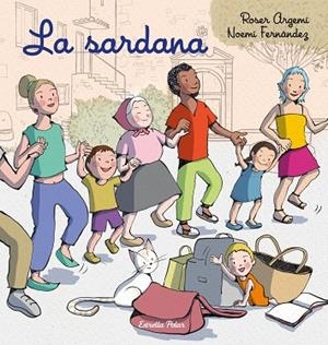 LA SARDANA | 9788413897493 | FERNÁNDEZ SELVA, NOEMÍ/ARGEMÍ, ROSER | Llibres Parcir | Librería Parcir | Librería online de Manresa | Comprar libros en catalán y castellano online